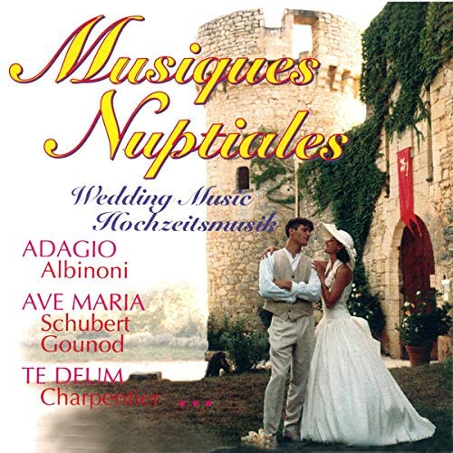 Musiques Nuptiales - Wedding Music [Audio CD] Various Artists and Wagner/ Mendelssohn/ Listz/ J.j. Mouret/ J. Clarke/ Bach/ Gounod/ Schubert/ Charpentier/ Albinoni/ Corelli/ Purcell/ Hendel/ Couperin/ Lully/ Elgar/