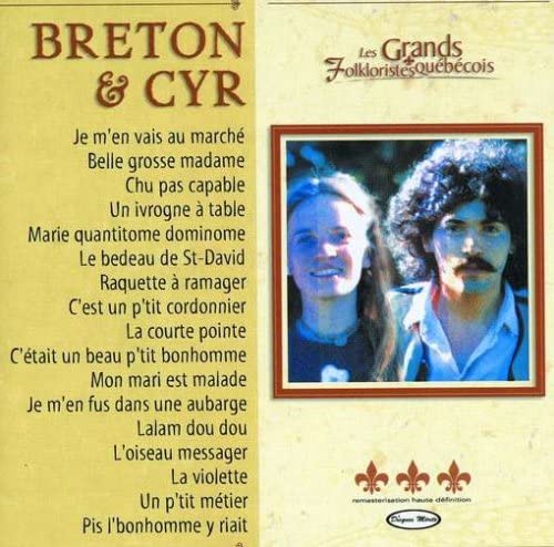 Les Grands Folkloristes Quebecois [Audio CD] Breton-Cyr