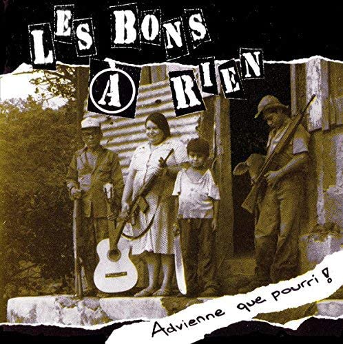 Advienne Que Pourri! [Audio CD] Les Bons À Rien