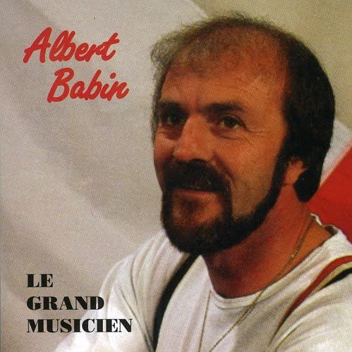 Albert Babin//Le Grand Musicien [Audio CD] Albert Babin