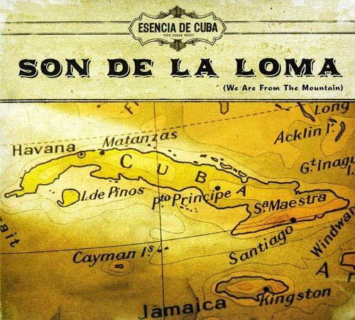 Son De La Loma (We Are From The Mountain) [Audio CD] Esencia De Cuba