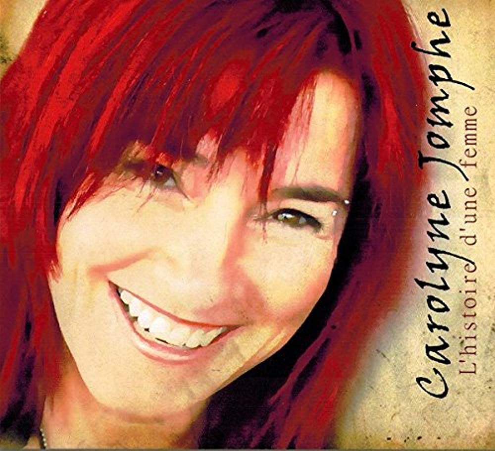 L'histoire d'une Femme [Audio CD] Carolyne Jomphe