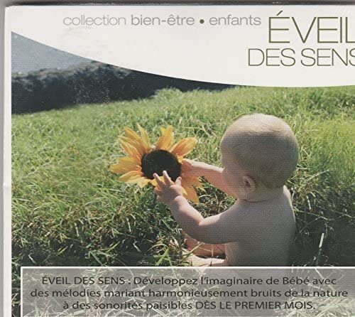 Collection Bien-Etre-Enfants: Eveil Des Sens by Collection Bien-Etre-Enfants: Eveil Des Sens [Audio CD] Collection Bien-Etre-Enfants: Eveil Des Sens