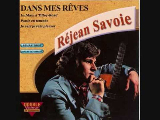 Dans Mes Reves [Audio CD] Savoie/ Rejean