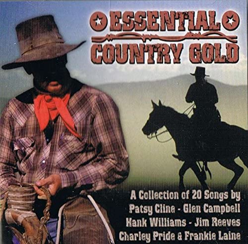Essential Country Gold (20 Best Country Songs) [Audio CD] Patsy Cline/ Frankie Laine/ Glen Campbell/ Jim Reeves/ Charley Pride/ Hank Williams/