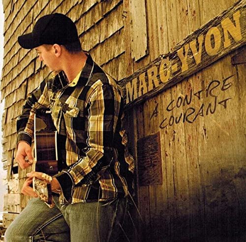 A Contre Courant [Audio CD] Marc-Yvon Vigneau