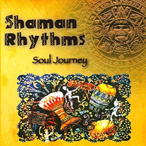 Soul Journey [Audio CD] Shaman Rhythms