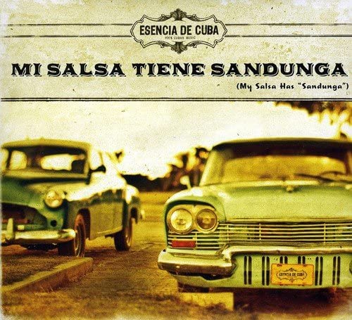 Mi Salsa Tiene Sandunga (My Salsa Has "Sandunga") [Audio CD] ESENCIA DE CUBA