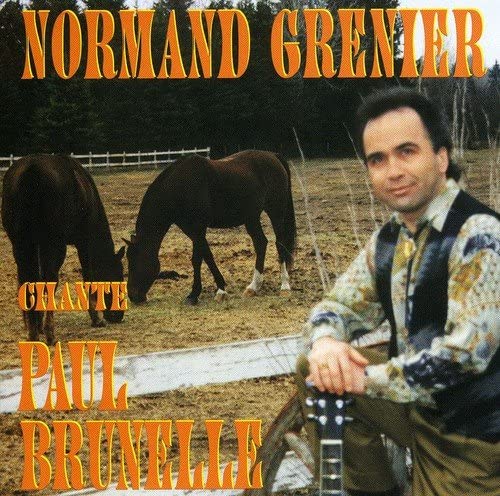 Chante Paul Brunelle [Audio CD] Normand Grenier