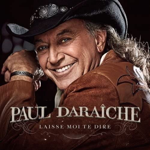 Laisse-moi te dire [Audio CD] Paul Daraîche