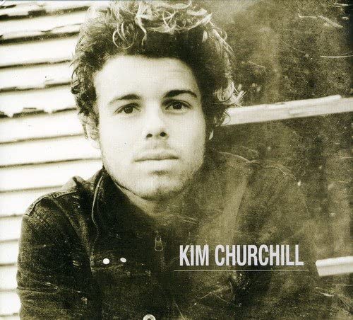 Kim Churchill [Audio CD] Kim Churchill