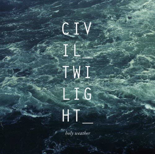 Holy Weather [Audio CD] Civil Twilight