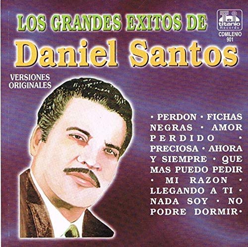Daniel Santos / Los Grandes Exitos [Audio CD] Daniel Santos