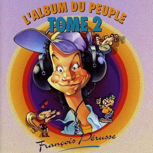 L'Album du peuple tome 2 [Audio CD] Francois Pérusse