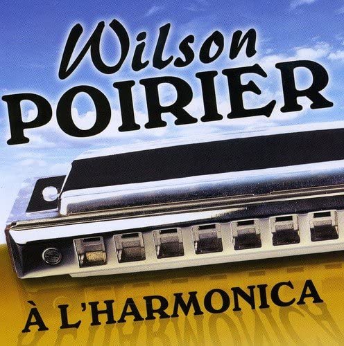 A L'harmonica [Audio CD] Wilson Poirier