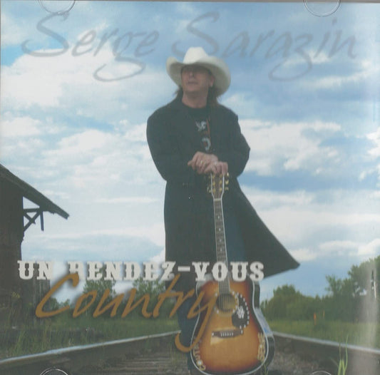 Un Rendez-Vous Country [Audio CD] Serge Sarazin