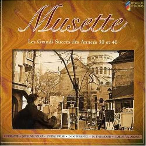 Musette [Audio CD] Chansons 30 & 40
