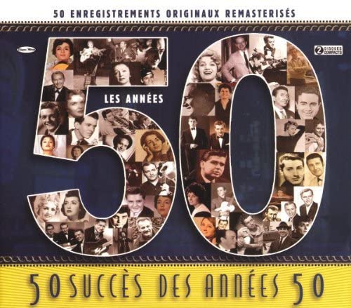 50 Succes Des Annees 50 [Audio CD] Edith Piaf/Fernand Gignac/Roger Miron/Felix Leclerc/Raymond Levesque and Gilbert Bécaud