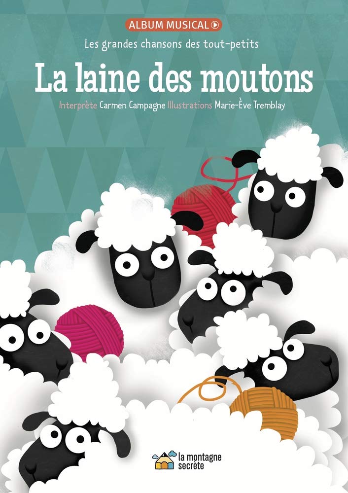 La laine des moutons: Les grandes chansons des tout-petits [Paperback] Campagne, Carmen and Tremblay, Marie-Eve