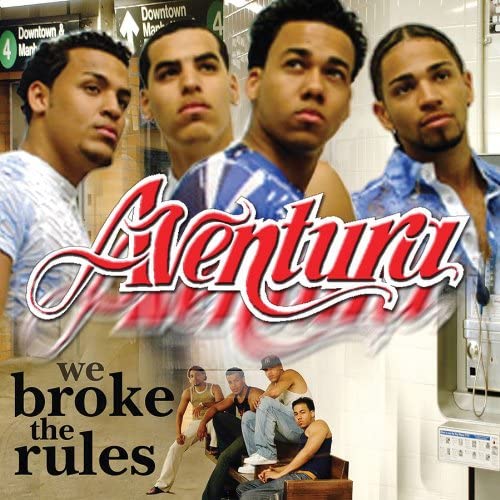 We Broke the Rules [Audio CD] AVENTURA