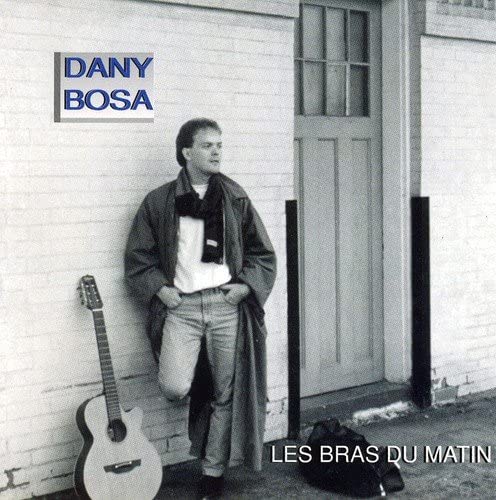 Dany Bosa//Les Bras Du Matin [Audio CD] Dany Bosa