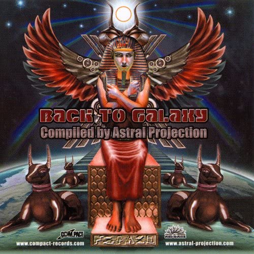 BACK TO GALAXY [Audio CD] Astral Projection/ Electro Sun/ Space Cat Vs Onyx/ Xerox Vs Passenger/ U-Recken/ Visual Contact/ Ferbie Boys Vs Bizzare Contact/ Cosmic Tone/ Wizzy Noise/