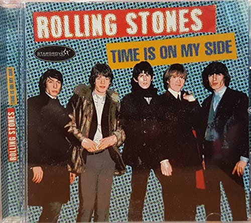 Time is on my side (Stargrove) [Audio CD] The Rolling Stones