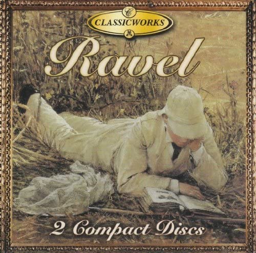 Classicworks: Ravel [Audio CD] Ravel
