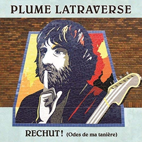 RECHUT! (odes de ma tanière) [Audio CD] Plume Latraverse