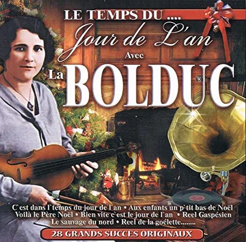 Le Temps du... Jour de L'An Avec La Bolduc [Audio CD] La Bolduc