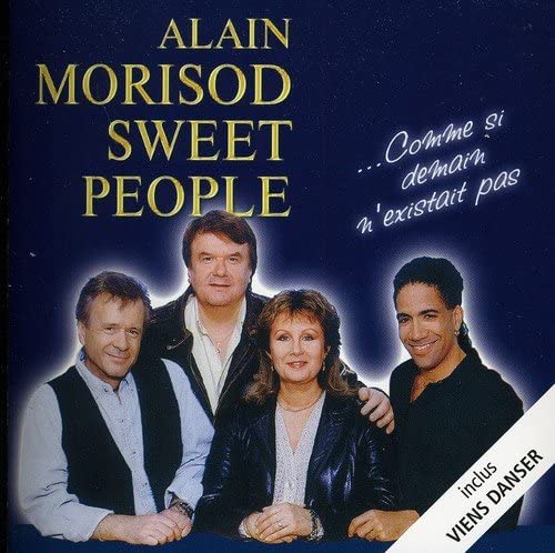Comme Si Demain N'existait Pas [Audio CD] Alain Morisod et Sweet People