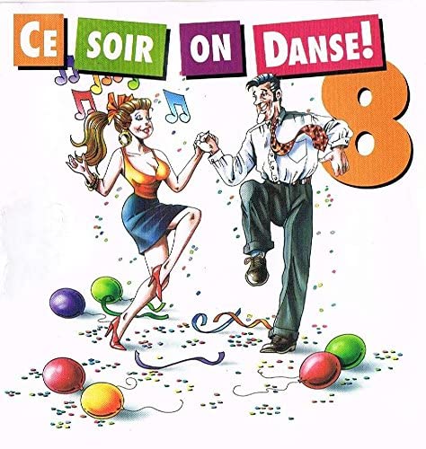 Ce Soir on Danse Vol. 8 [Audio CD] Artistes Variés