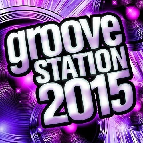 Groove Station 2015 [Audio CD] Various