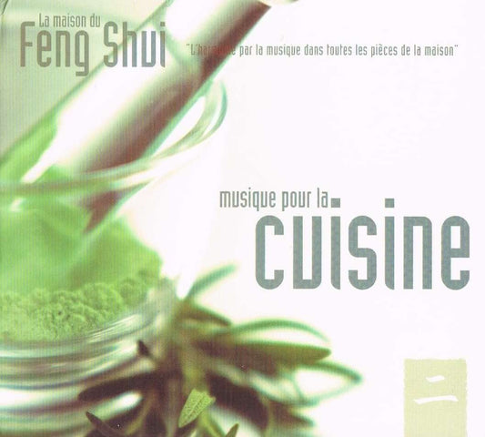 La Maison Feng Shui/ Musique Pour La Cuisine - L'harmonie par la musique dans toutes les pièces de la maison. [Audio CD] Vincent Bruley