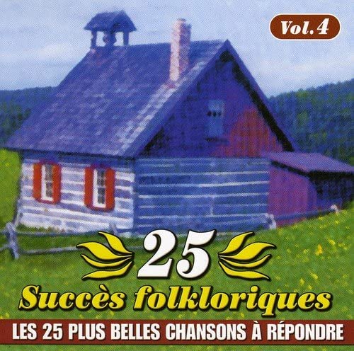 25 Succes Folkloriques Vol.4 [Audio CD] Artistes Variés