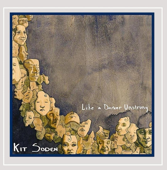Like a Dancer Unstrung [Audio CD] Soden Kit and Kit Soden