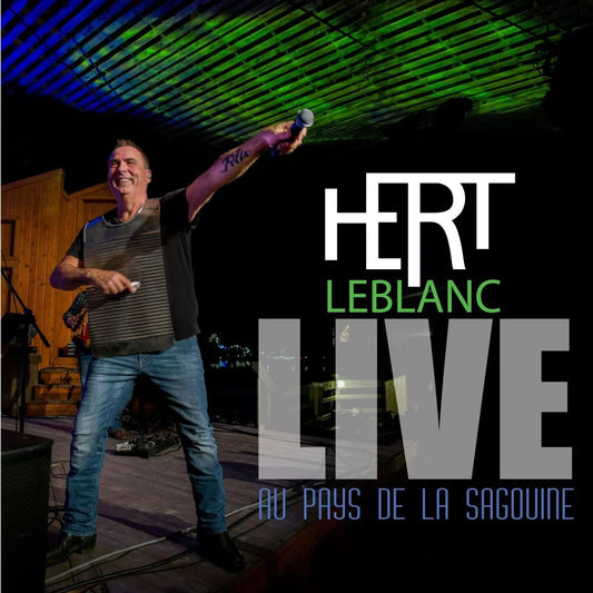 Live au Pays de la Sagouine (CD) | 2018 | [Audio CD] Hert Leblanc
