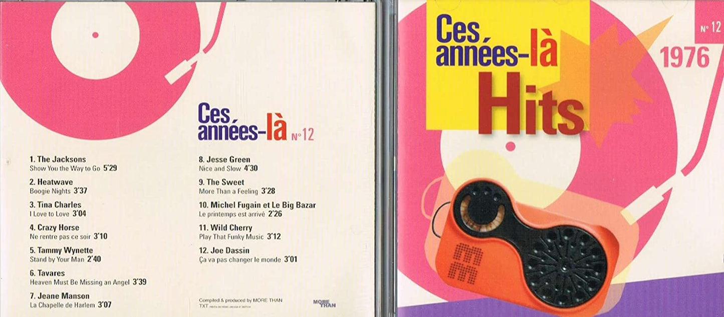 Ces Années-la/ Hits 1976 No 12 [Audio CD] The Jacksons 5/ Heatwave/ Tina Charles/ Crazy Horse/ Tammy Wynette/ Tavares/ Jeane Manson/ Jesse Green/ The Sweet/ Michel Fugain et le Big Bazar/ Wild Cherry/ Joe Dassin/