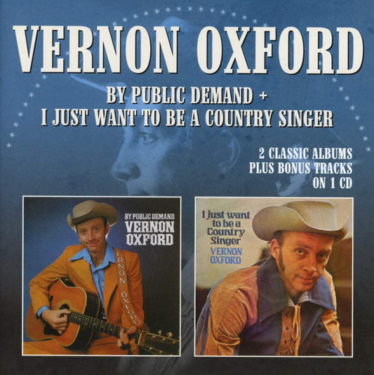 By Public Demand / I Just Want To Be A Country Singer [Audio CD] VERNON OXFORD