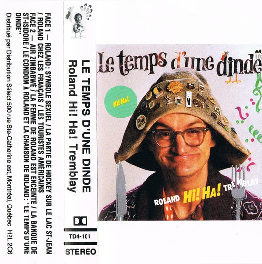 Le Temps D'une Dinde [Audio Cassette / USED Like New] Roland Hi! Ha! Tremblay (Michel Barrette)