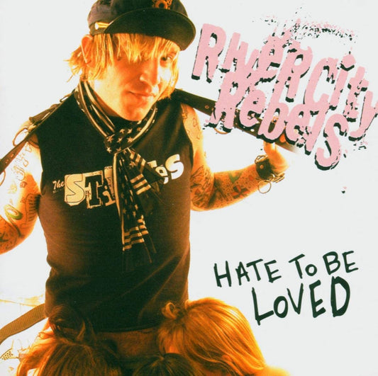 Hate To Be Loved [Audio CD] River City Rebels
