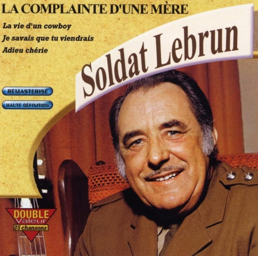La complainte d'une mère [Audio CD] Soldat Lebrun / Roland Lebrun