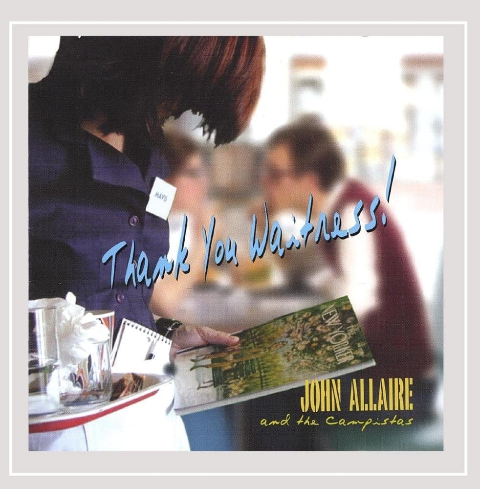Thank You Waitress ! [Audio CD] John Allaire & the Campistas