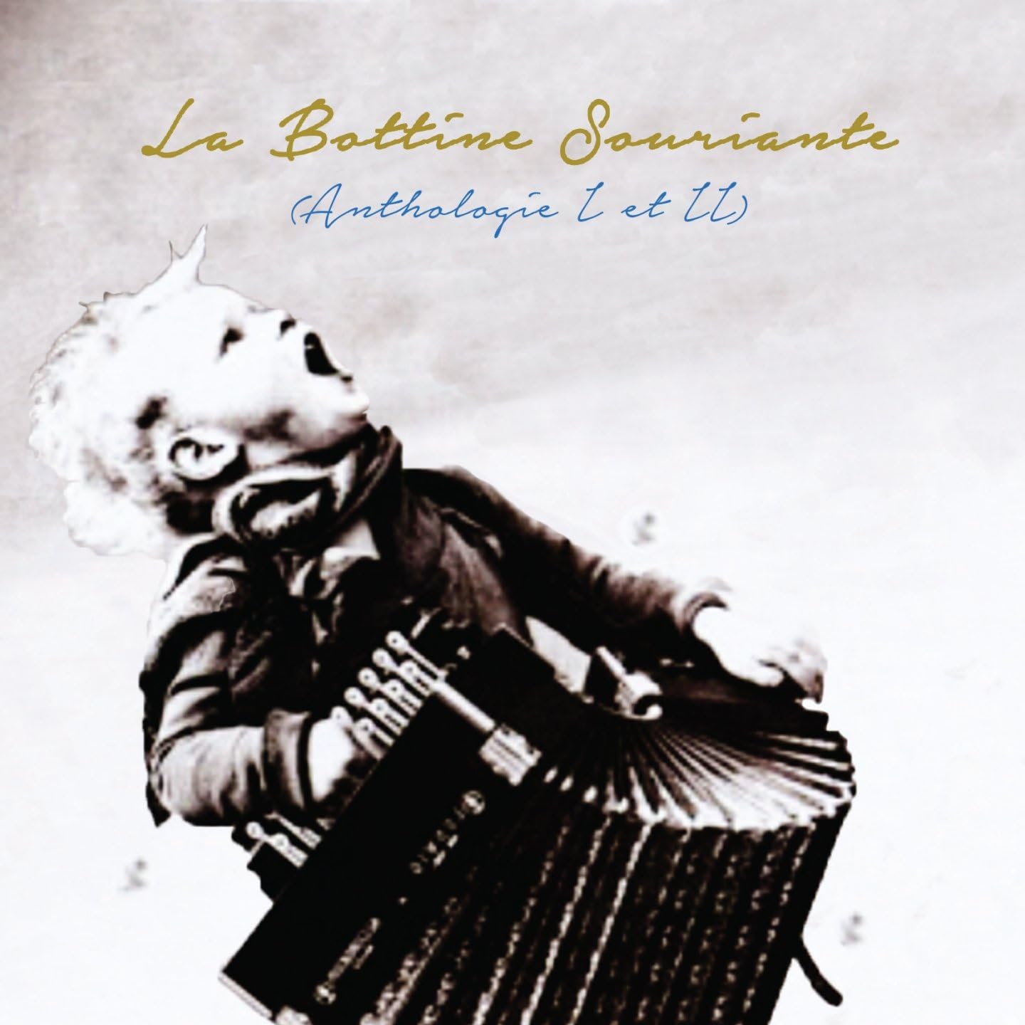 Anthologie 1 et 2 (Réédition 2CD) [Audio CD] La Bottine Souriante