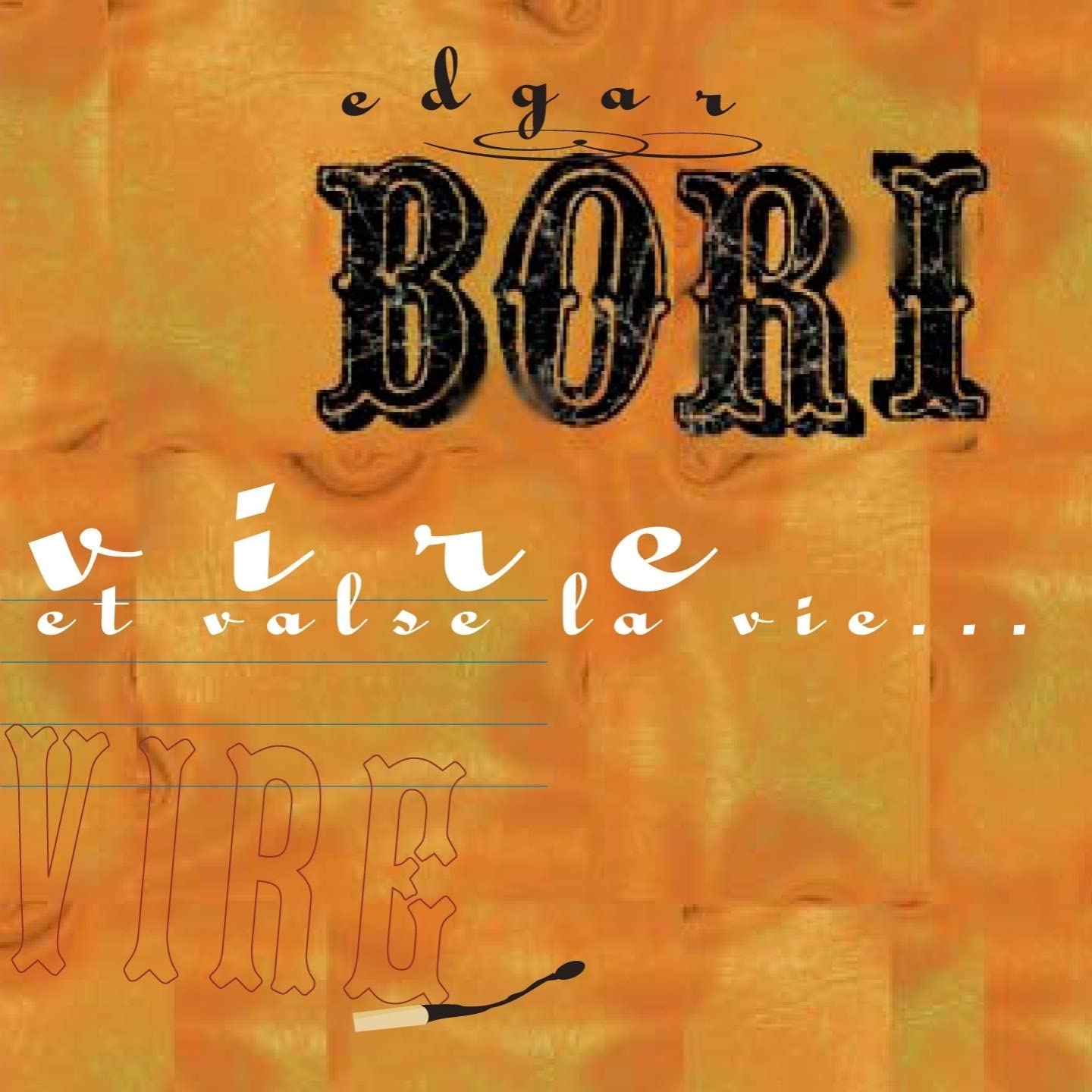 Vire Et Valse La Vie [Audio CD] Edgar Bori