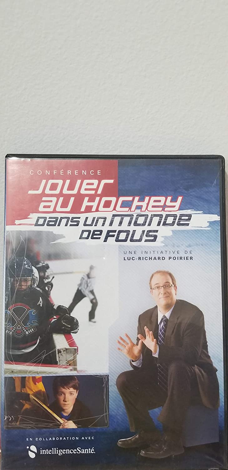 Jouer au hockey dans un monde de fou une initiative de Luc Richard Poirier [DVD]
