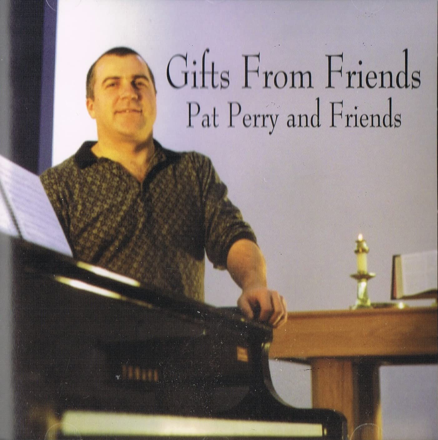 Gifts From Friends [Audio CD] Pat Perry And Friends