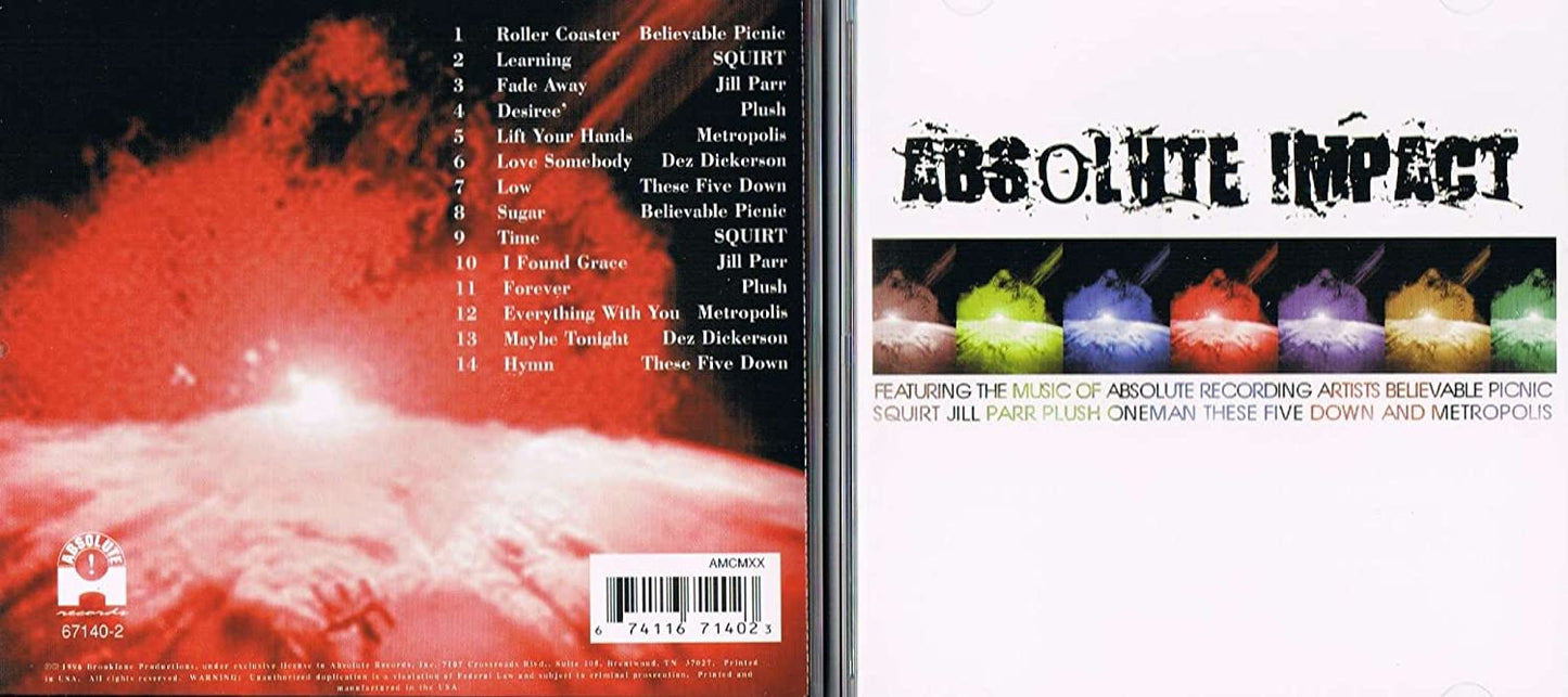 Absolute Impact (featuring the music of Absolute Recording Artists) [Audio CD] Believable Picnic/ SQUIRT/ Jill Parr/ Plush/ Metropolis/ Dez Dickerson/ These Five Down/