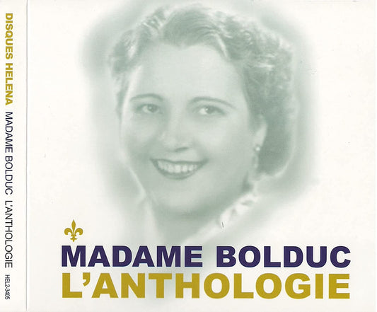 Madame Bolduc L'Anthologie (Coffret incluant 77 chansons sur 3 CD) [Audio CD] La Bolduc