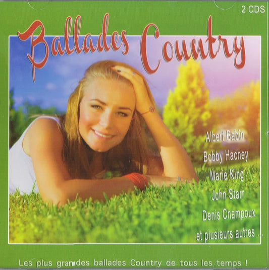 Ballades Country - Les Plus Grandes Ballades Country de Tous Les Temps [Audio CD] Albert Babin, Bobby Hachey, Marie King, John Starr, Denis Champoux, Serge Lebrun, Carol-Ann King, Andre Breton, Billy Hunter,
